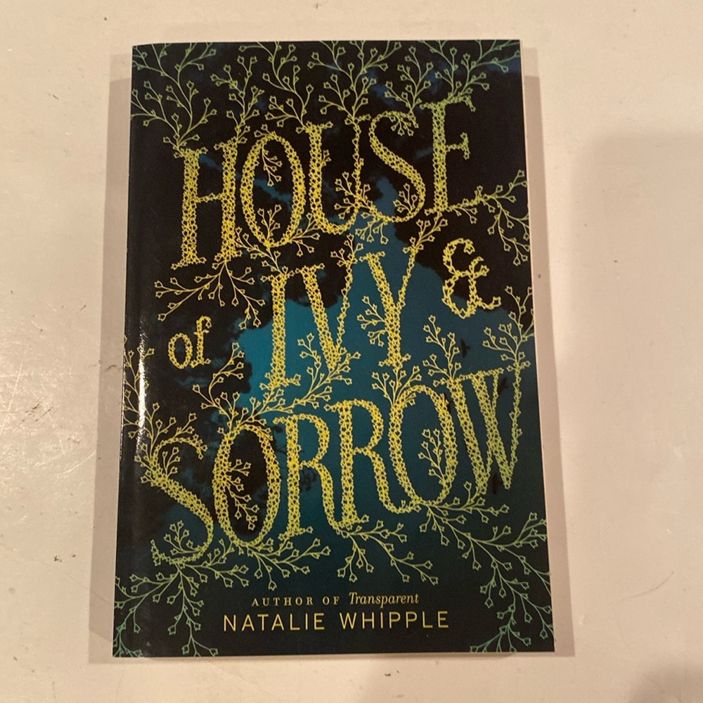 “House of Ivy & Sorrow,”